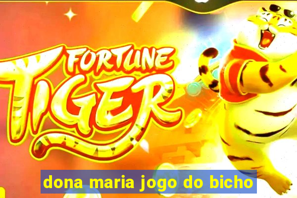 dona maria jogo do bicho